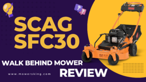 Scag SFC30 Walk Behind Mower Review